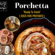 Load image into Gallery viewer, Sous Vide Porchetta (1pc/pack)- "Ready to Finish"