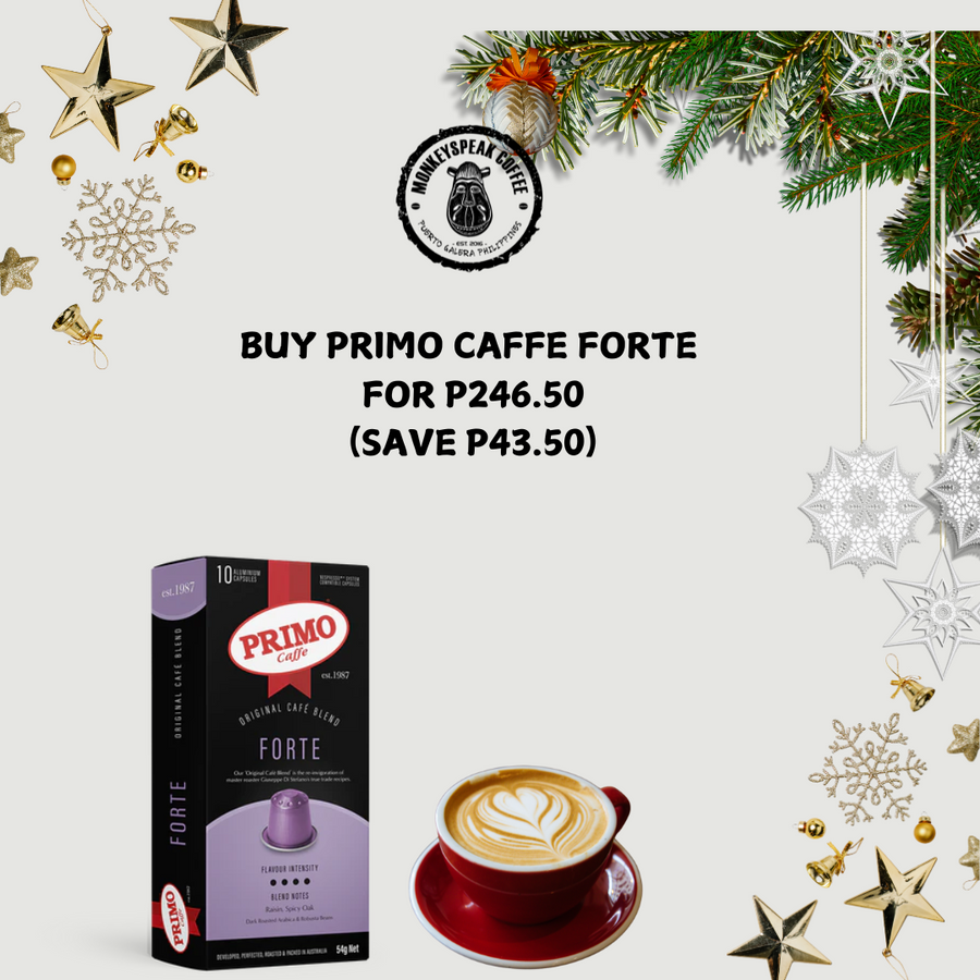 BUY PRIMO CAFFE FORTE FOR P246.50 (SAVE P43.50)